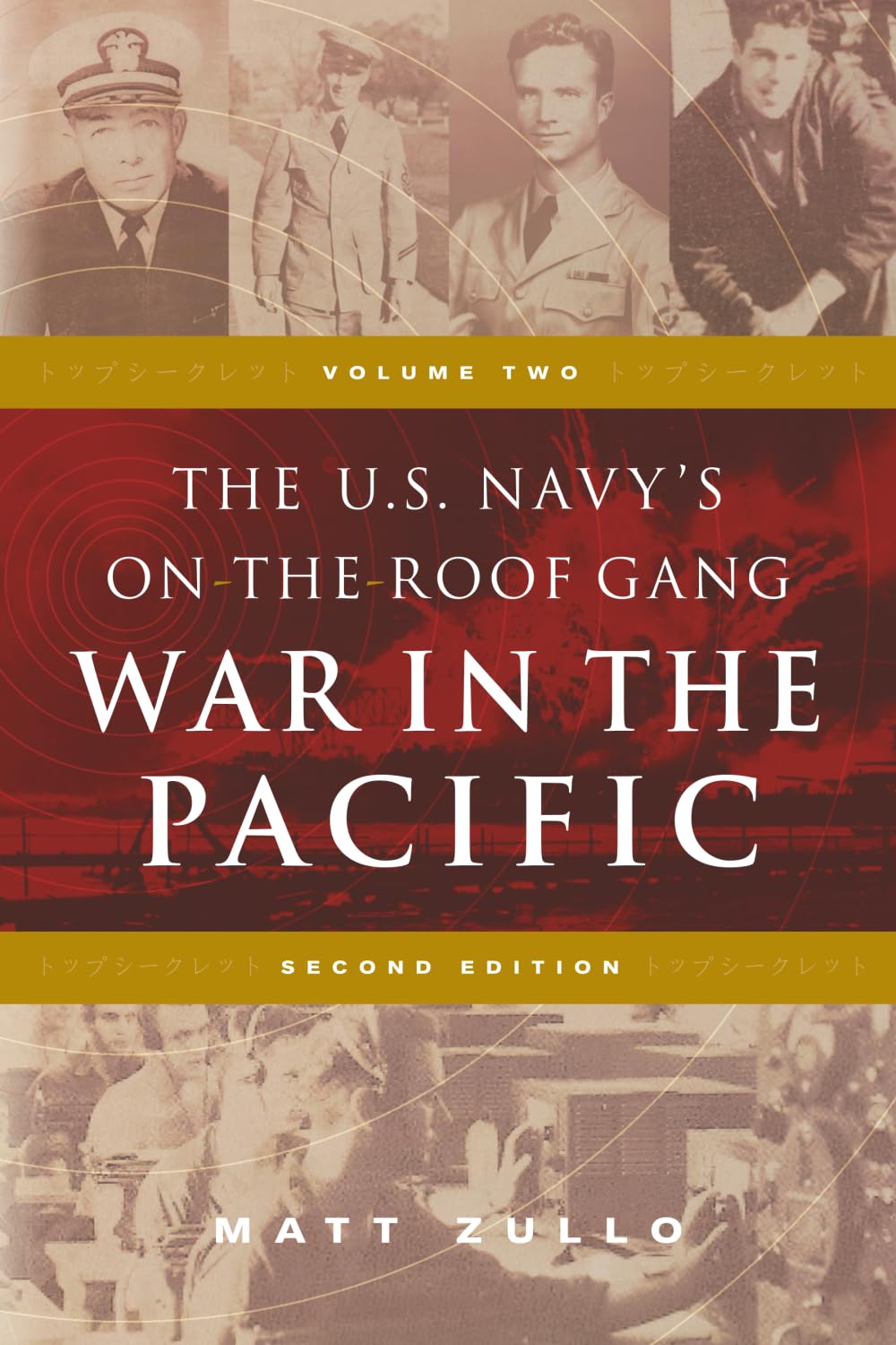The U.S. Navy's On-the-Roof Gang: Volume 2 - War in the Pacific - Second Edition: TWO