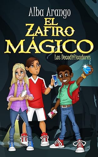 El Zafiro Mágico: 1 (Los Decodificadores)