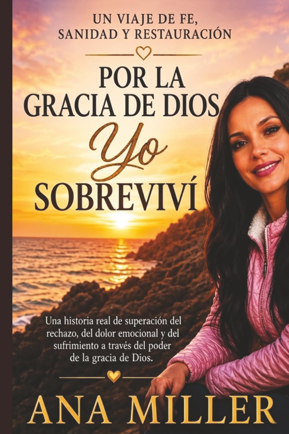 Por la gracia de Dios, sobreviví