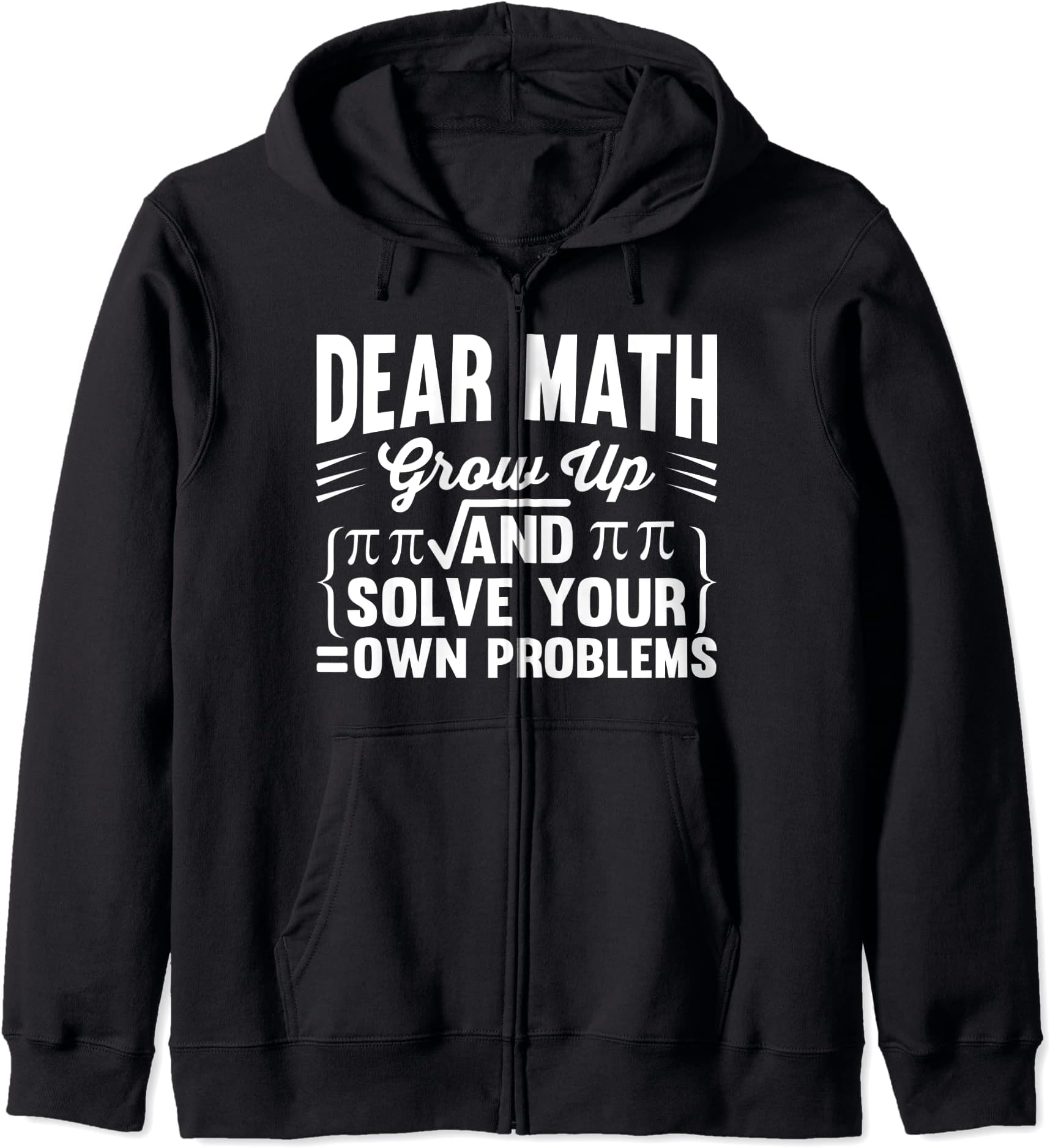 Dera Math grow up funny Zip Hoodie