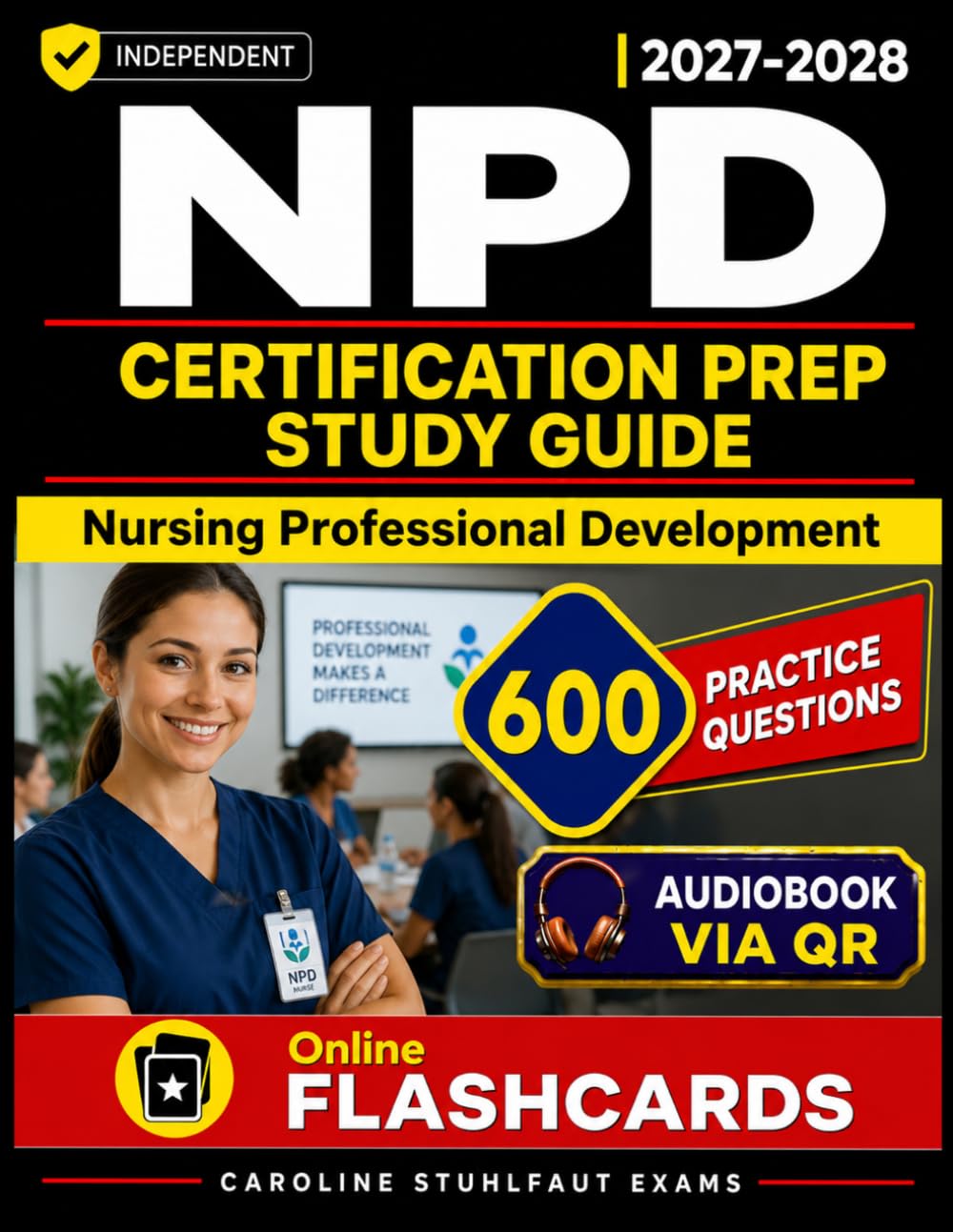 NPD Certification Prep Study Guide 2027-2028: 600 Practice Questions with In-Depth Rationales, Domain-Based Practice, and Exam-Focused Review to Build Confidence, Independent study guide