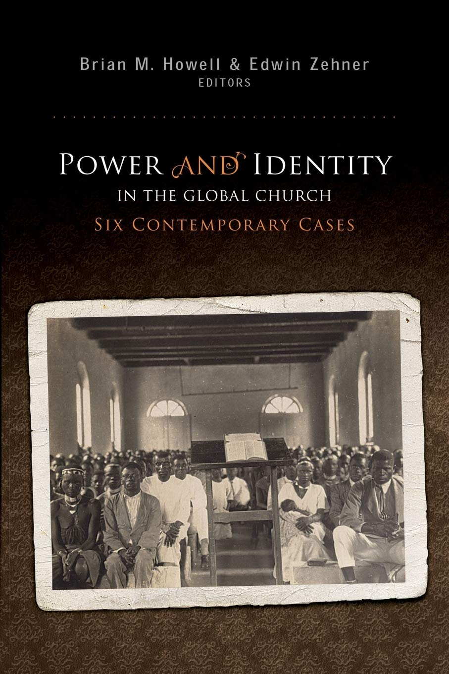 Buy Power and Identity in the Global Church:: Six Contemporary Cases — BookShops.in
