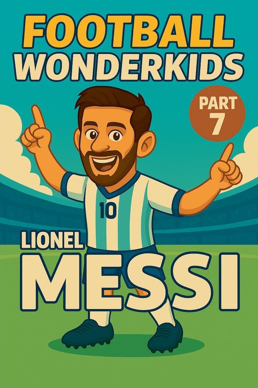 Football Wonderkids: Lionel Messi: 7