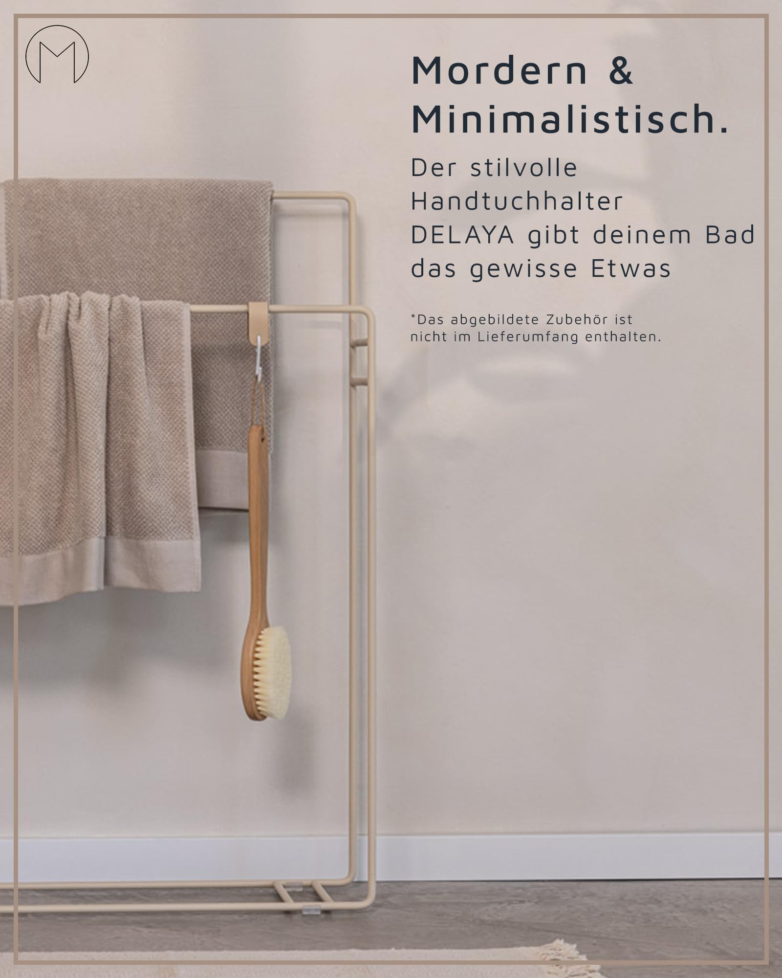 M Metallbude DELAYA Handtuchständer aus hochwertigem pulverbeschichtetem Metall Minimalistisches Design für das Badezimmer Freistehend und platzsparend Beige