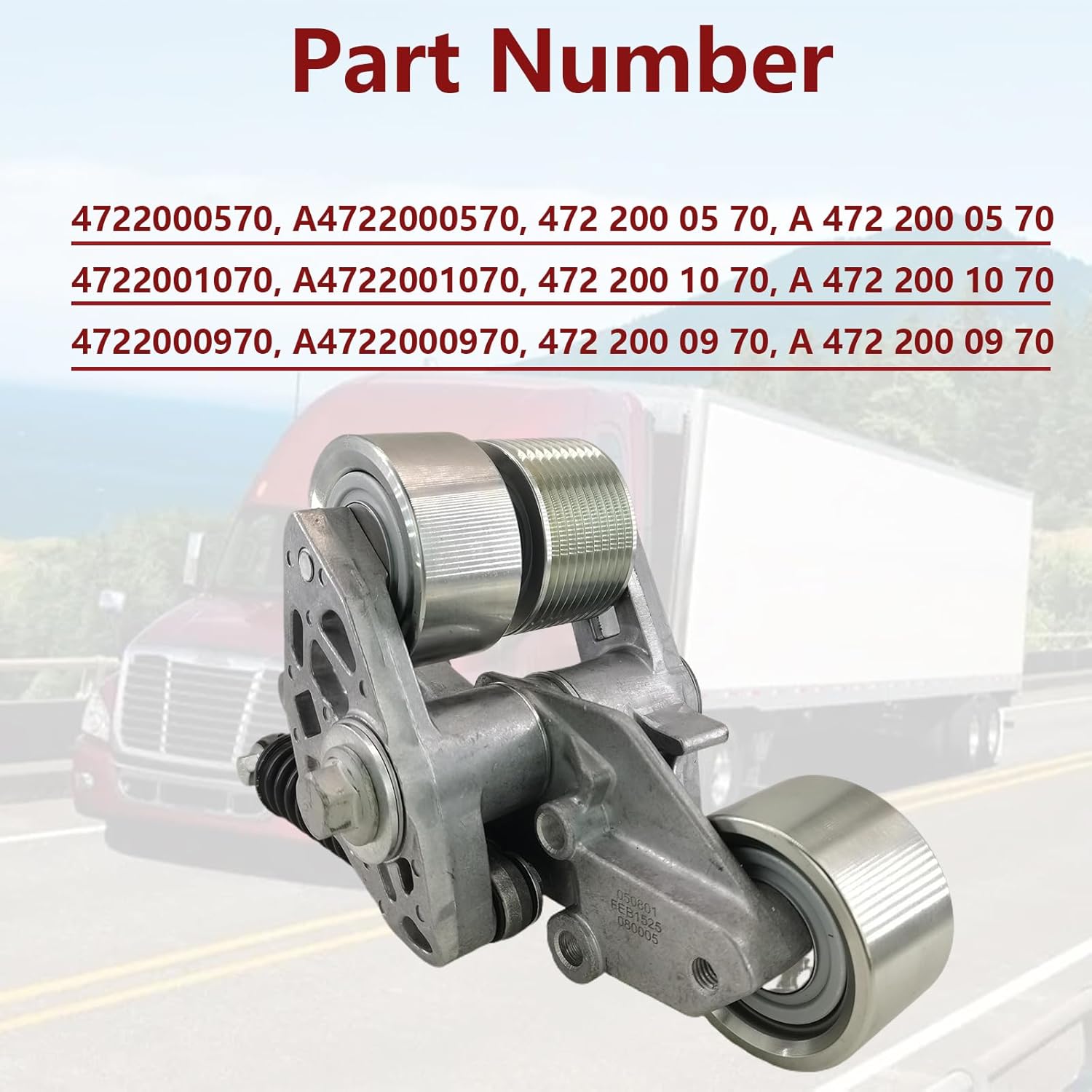A4722000570 A4722001070 Belt Tensioner Assembly Fit for Freightliner DD15 Cascadia 114SD M2 112 Coronado Century Class Western Star Sterling Truck
