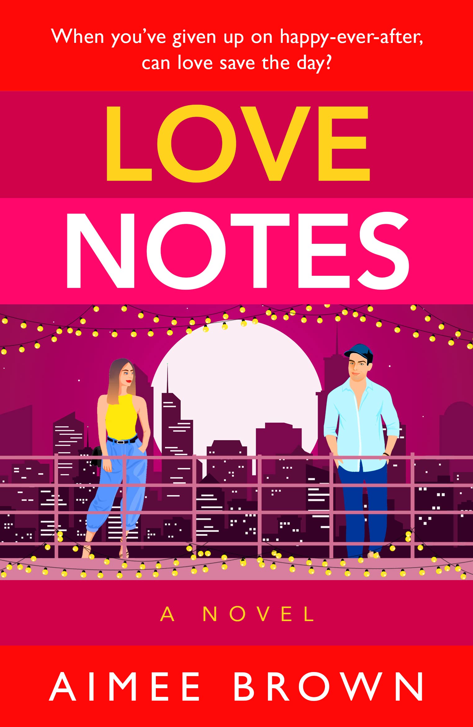 Love Notes: A hilarious romantic comedy from Aimee Brown (Love In The City)