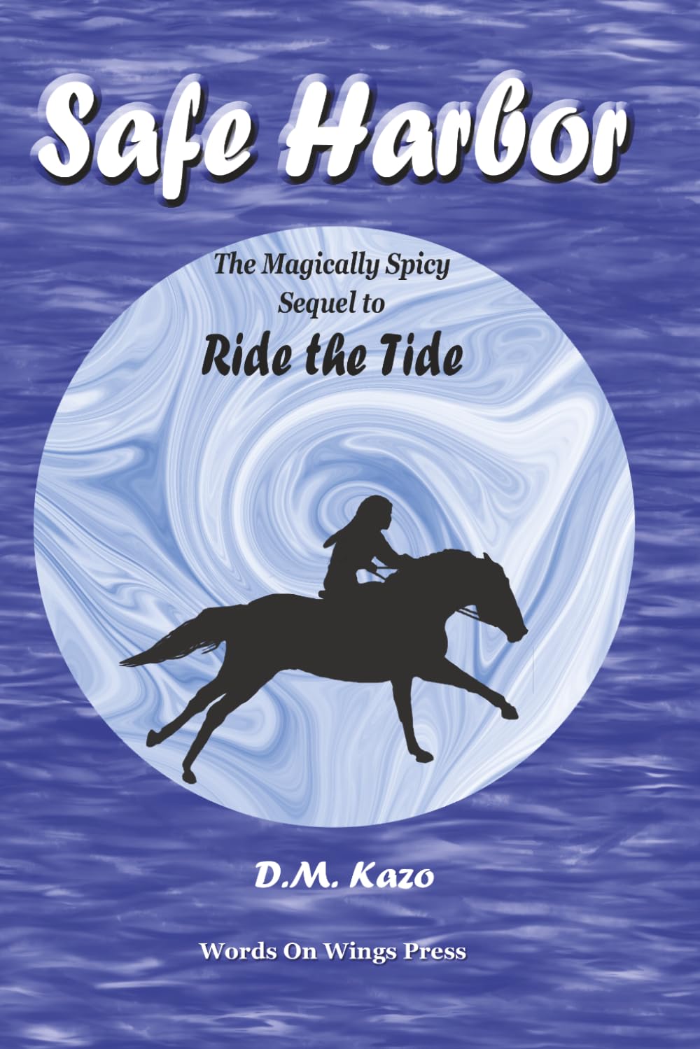 Safe Harbor: The Magically Spicy Sequel to Ride the Tide, Larger Print Edition (The Ride the Tide Series)