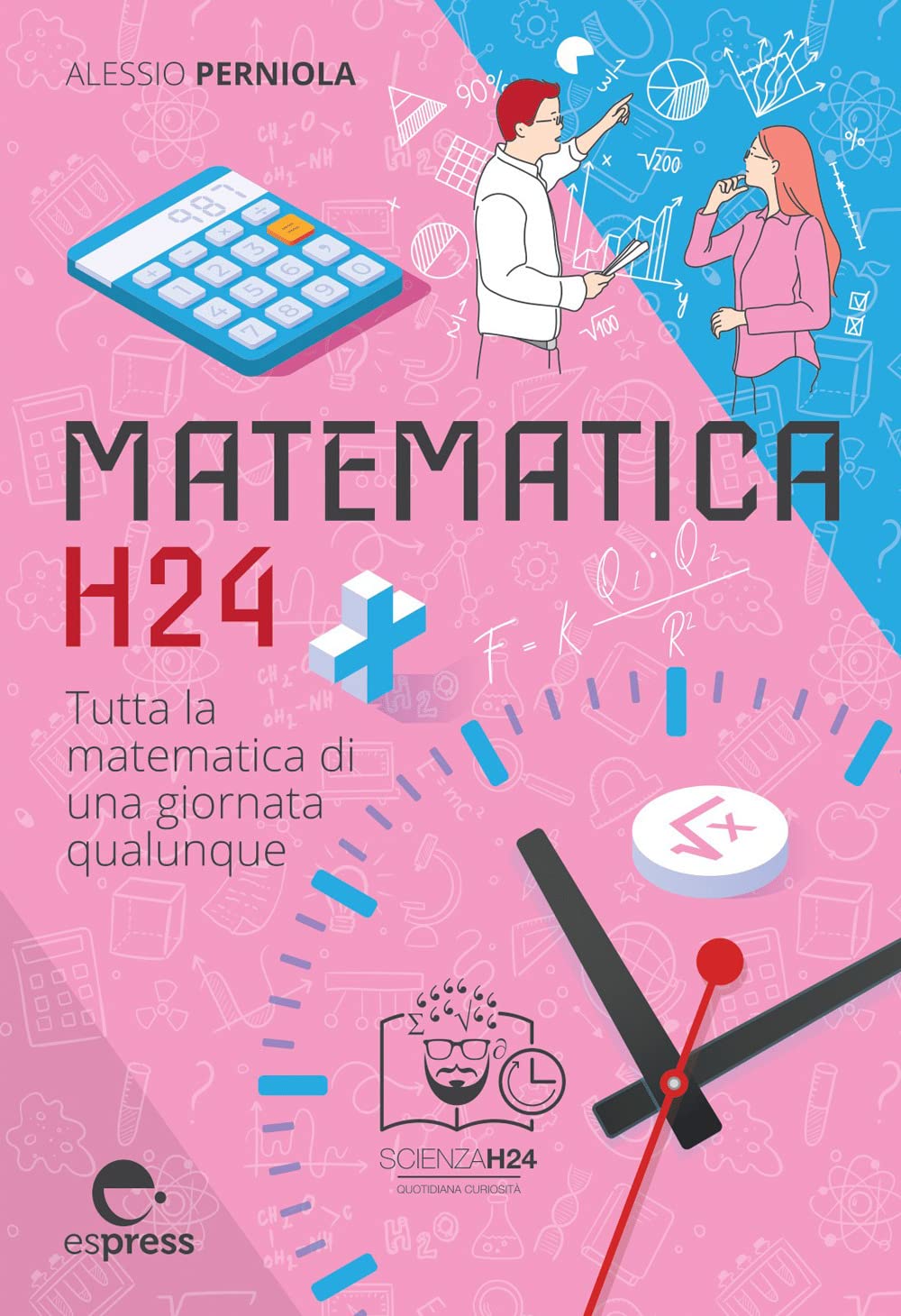 Matematica H24. Tutta La Matematica Di Una Giornata Qualunque - 4