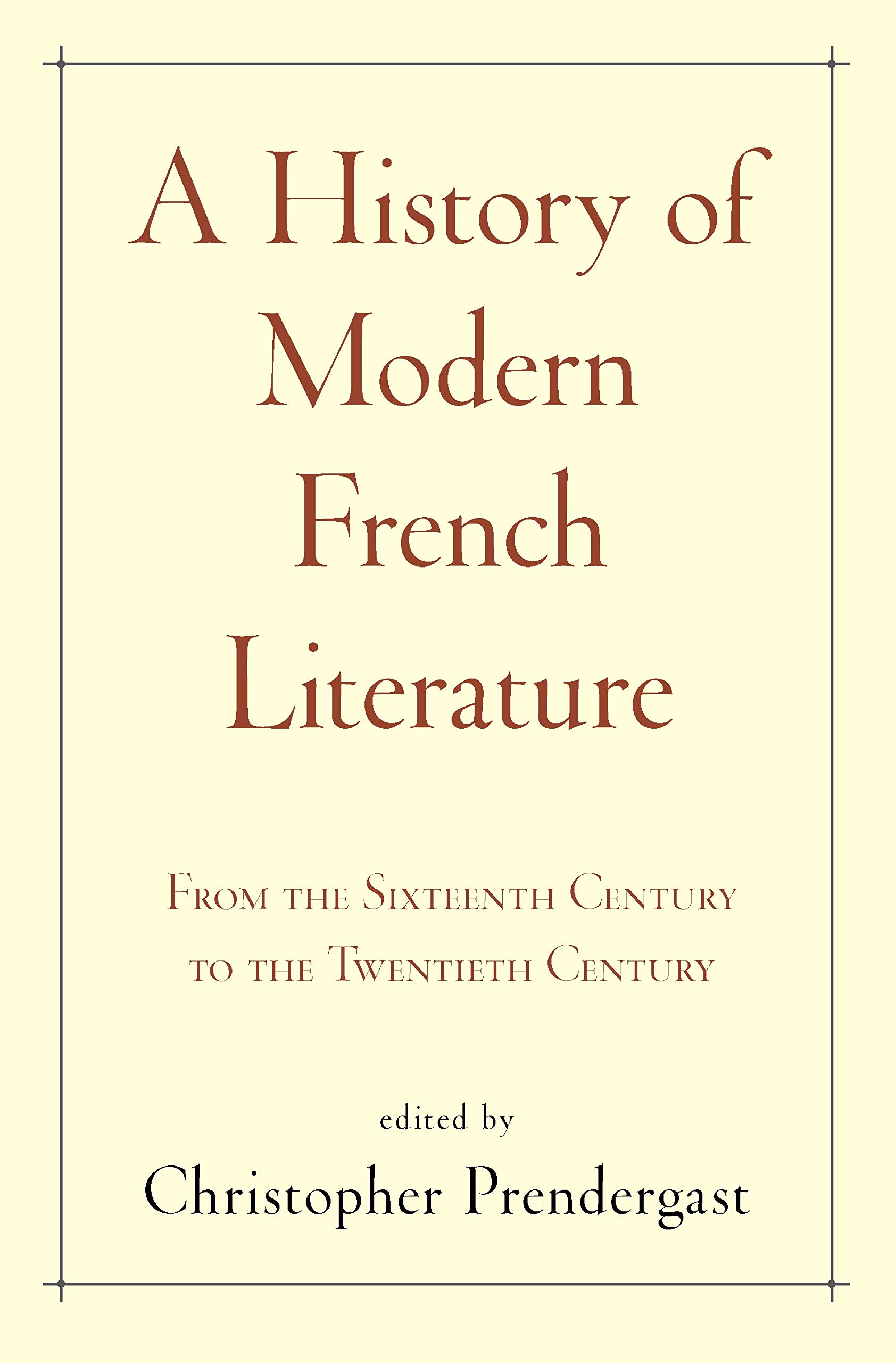 A History of Modern French Literature by Christopher Prendergast - 9780691271392