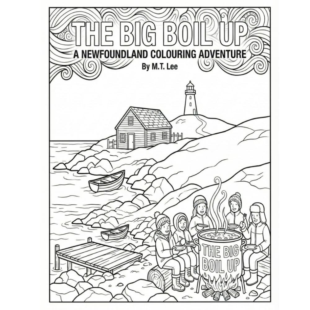 The Big Boil Up: A Newfoundland Colouring Adventure