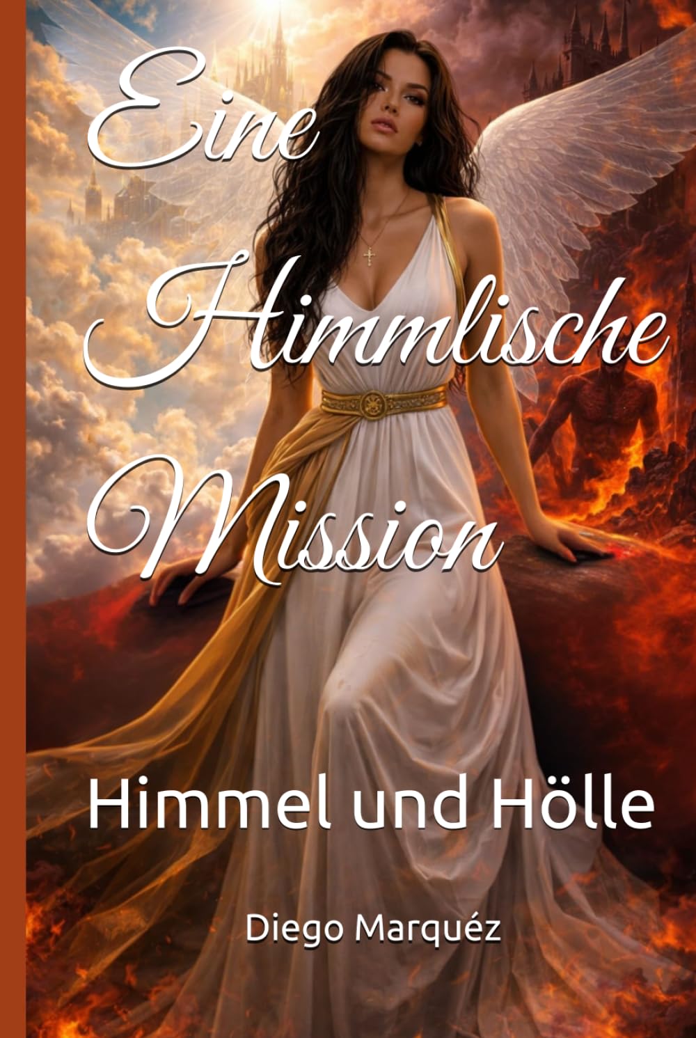 Eine Himmlische Mission: Himmel und Hölle