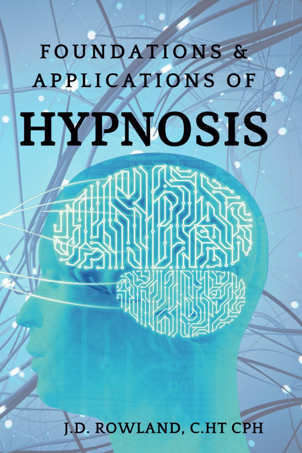 Foundations and Applications of Hypnosis