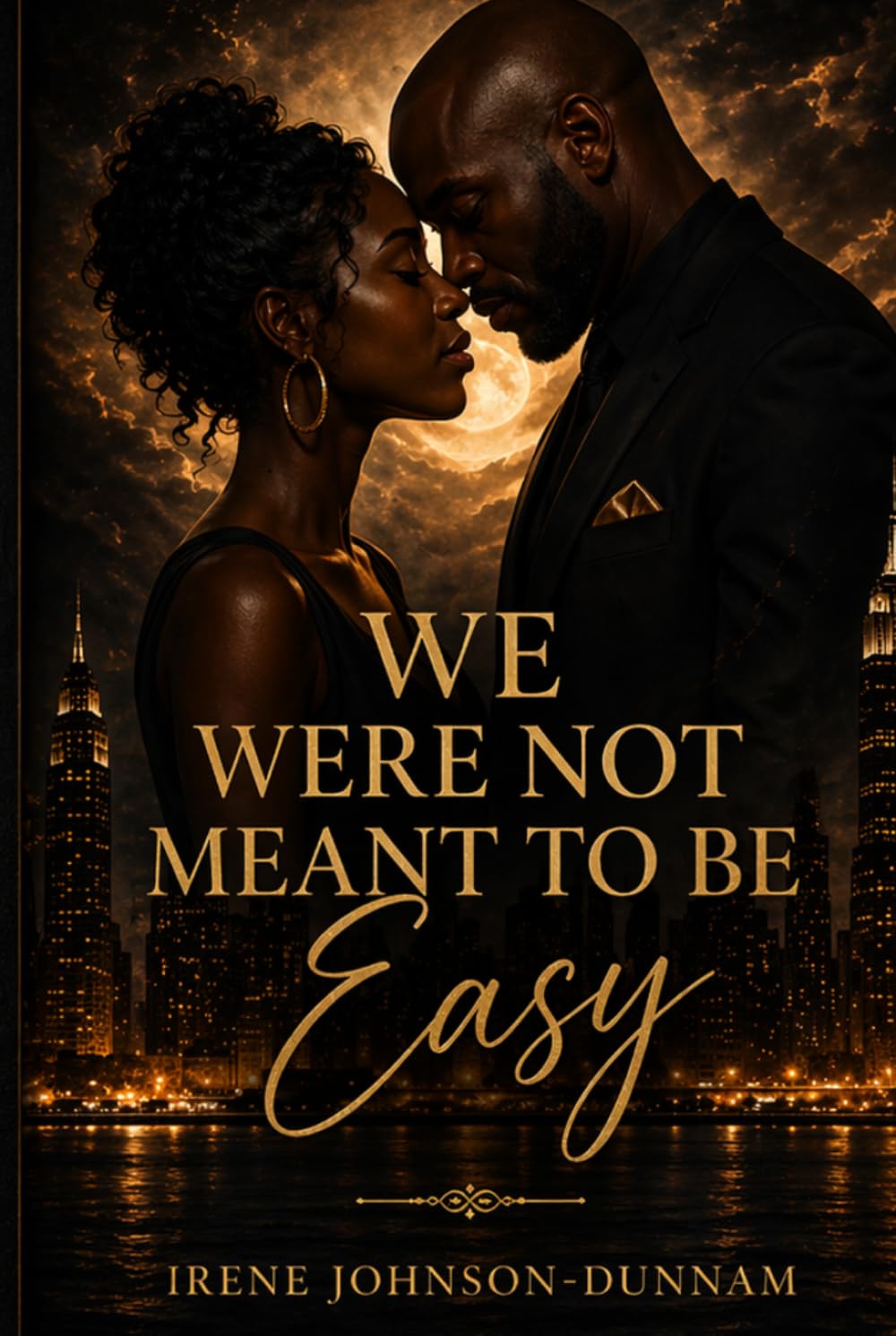 WE WERE NOT TO MEANT TO BE EASY