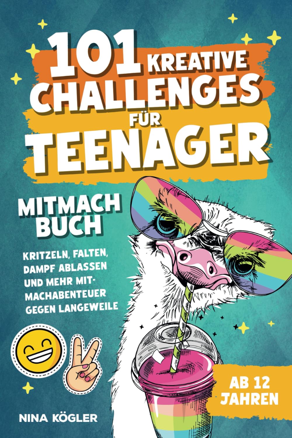 101 kreative Challenges für Teenager – Das Mitmachbuch: Kritzeln, falten, Dampf ablassen und mehr – Mitmachabenteuer gegen Langeweile