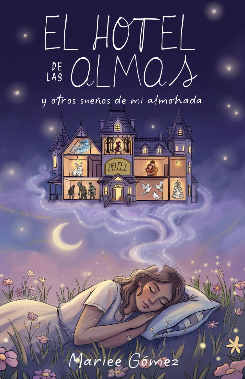 El hotel de las almas y otros sueños de mi almohada