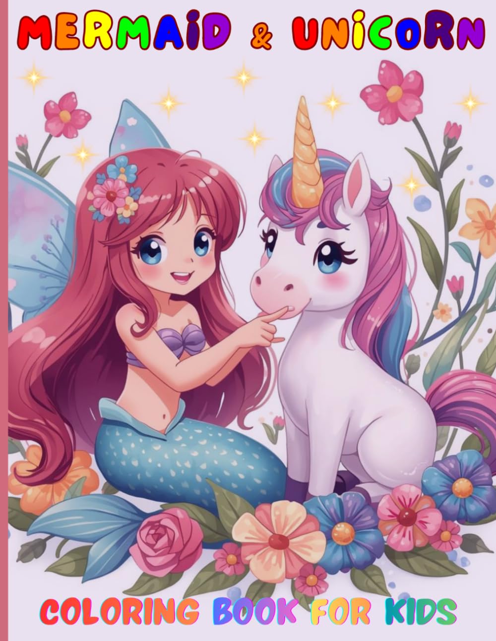 Mermaid and Unicorn Coloring Book for Kids: 50 Magical Fantasy Illustrations – Single-Sided Coloring Pages for Kids Ages 4-8