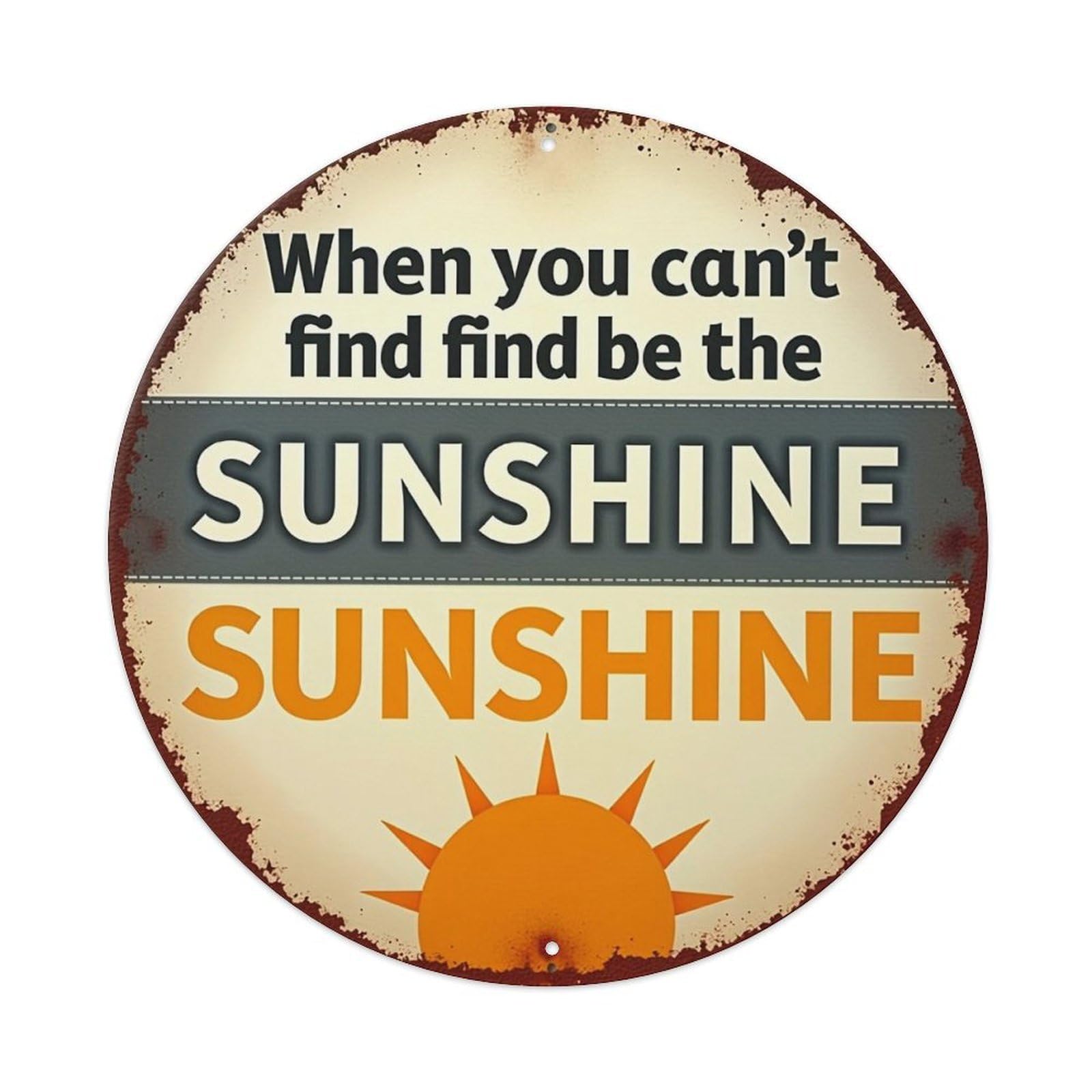 When You Cant Find Sunshine Retro Metal Tin Sign, Vintage Metal Poster for home, Gaming Room, Studio Workshop,Bar,Garage Wall Art Decor 8x8 inch