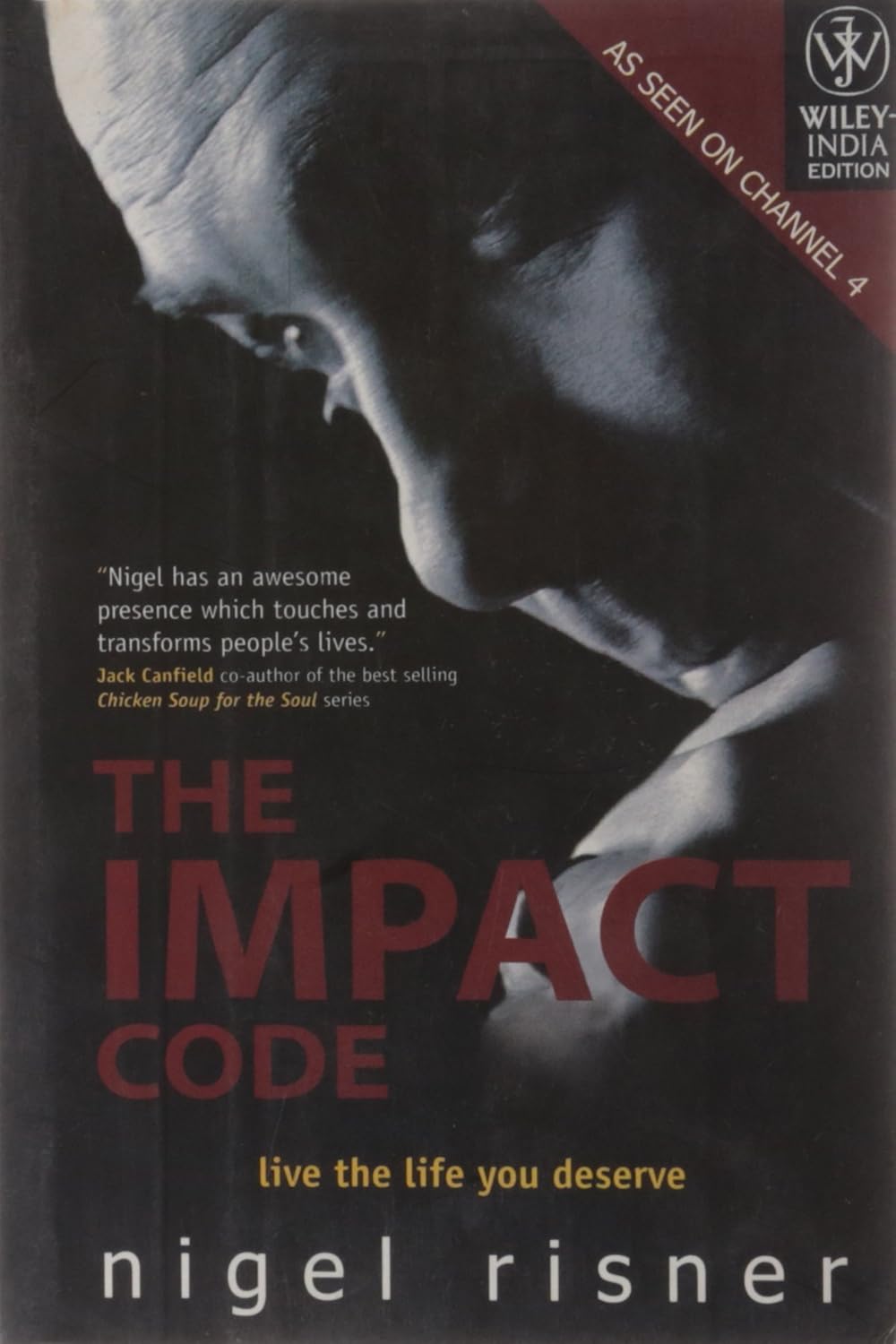 Wiley India Pvt Ltd The Impact Code: Live The Life You Deserve: Nigal ...