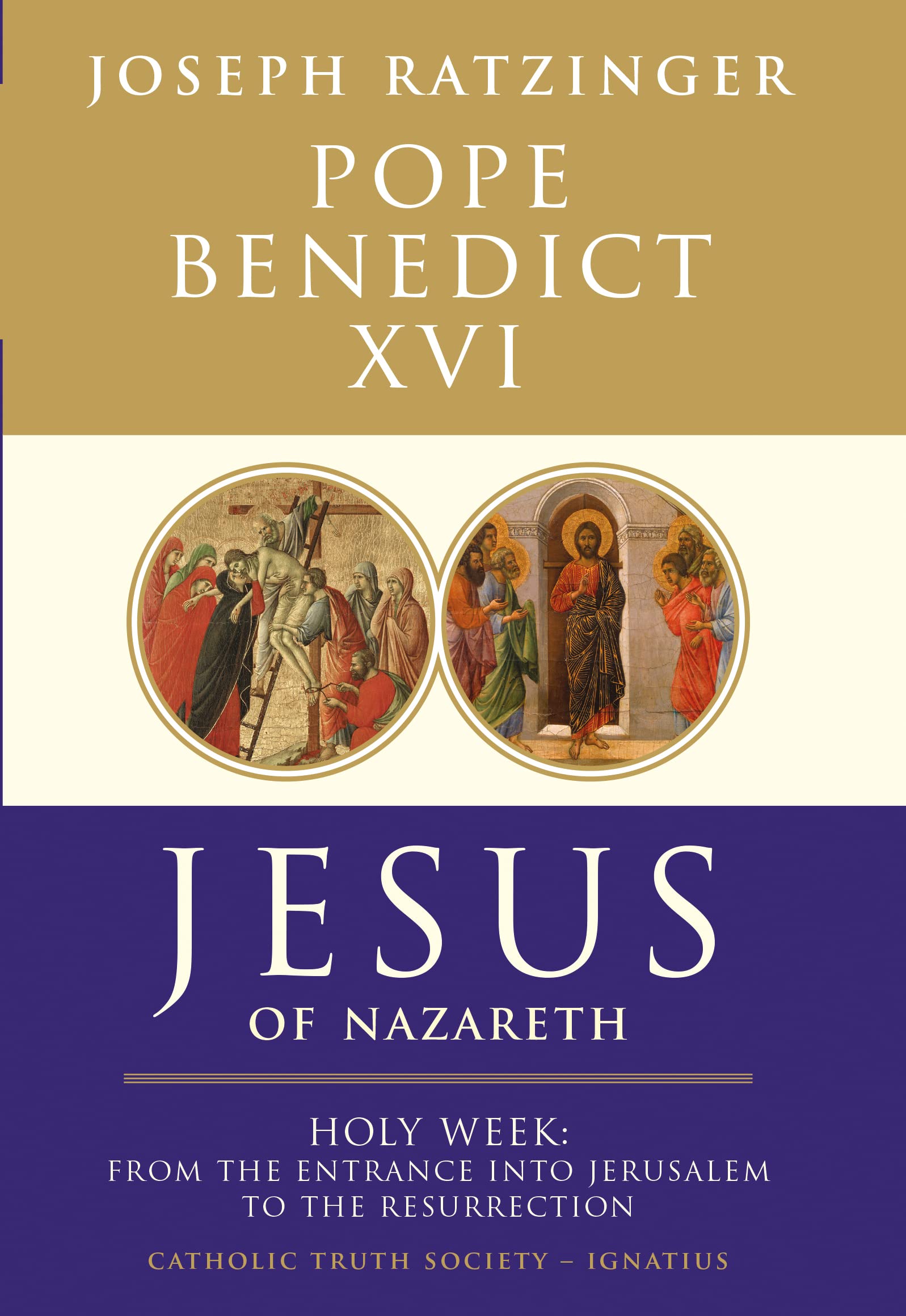 Jesus of Nazareth: From the Entrance into Jerusalem to the Resurrection