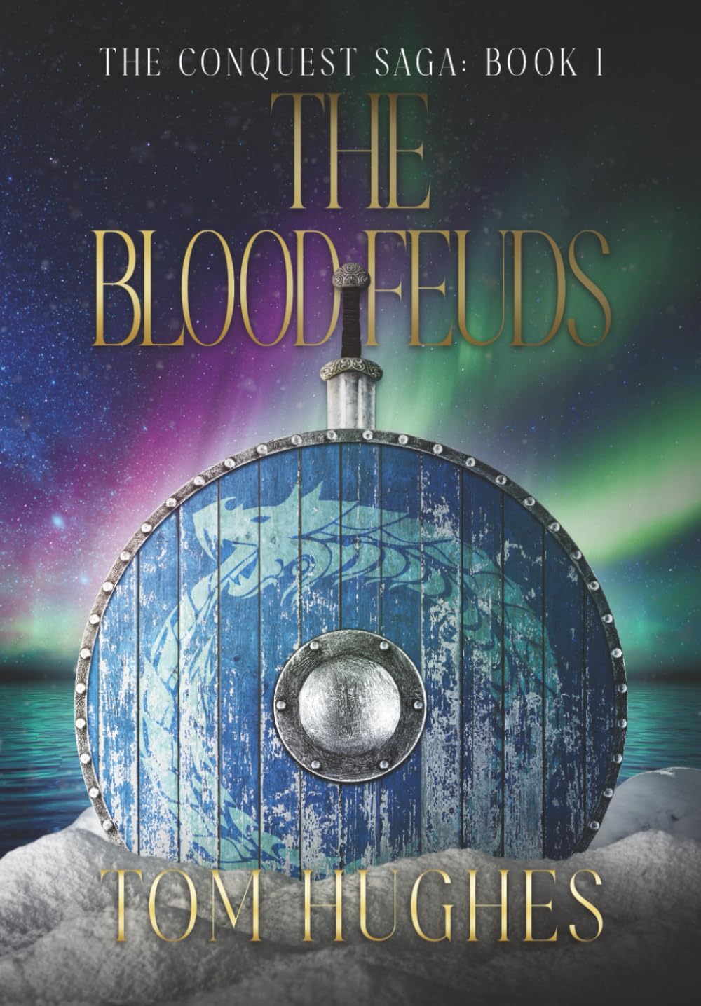 The Blood Feuds: The Conquest Saga - Book 1