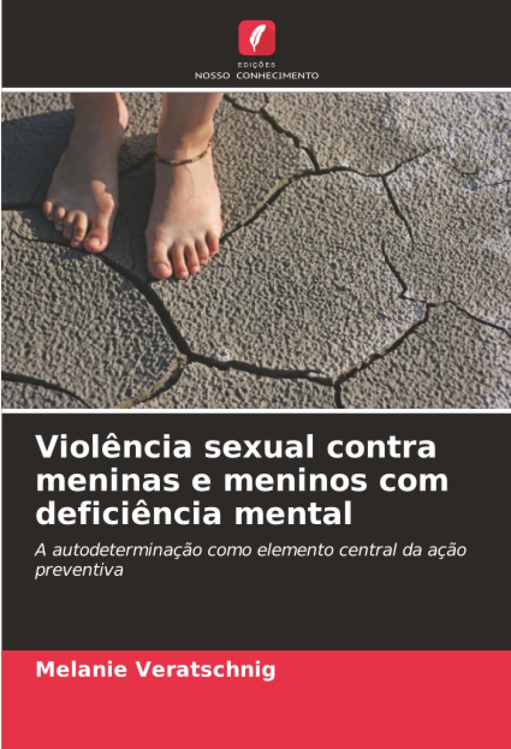 Violência sexual contra meninas e meninos com deficiência mental: A autodeterminação como elemento central da ação preventiva