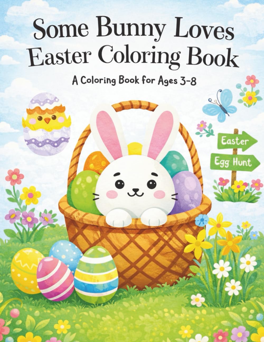 Some Bunny Loves Easter Coloring Book: A Coloring Book for Ages 3-8