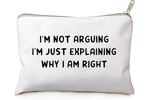 Makeup Bag: I'm Not Arguing, I'm Just Explaining Why I Am Right
