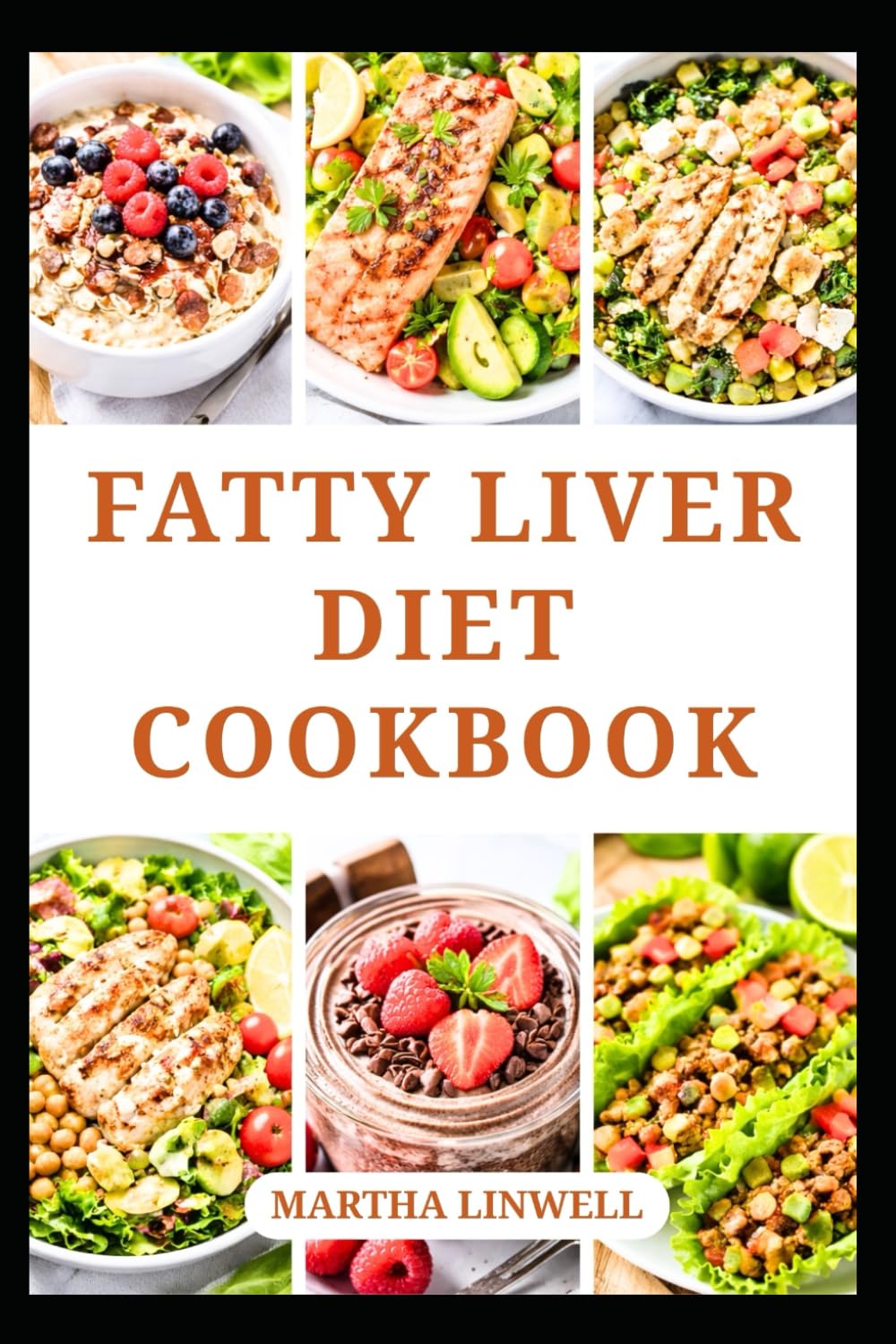 FATTY LIVER DIET COOKBOOK: Delicious Recipes to Boost Energy and Restore Liver Health