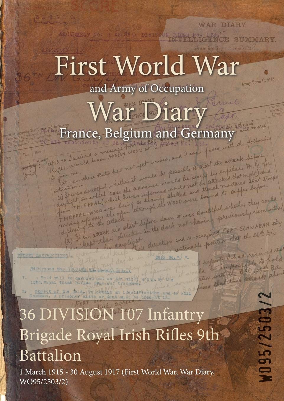 36 DIVISION 107 Infantry Brigade Royal Irish Rifles 9th Battalion: 1 March 1915 - 30 August 1917 (First World War, War Diary, WO95/2503/2)
