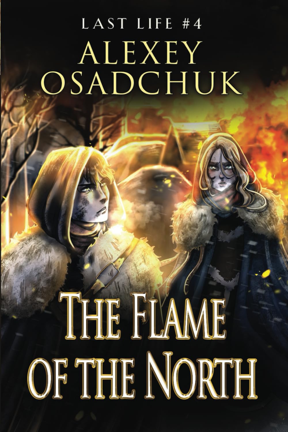 The Flame of the North (Last Life Book #4): A Progression Fantasy Series