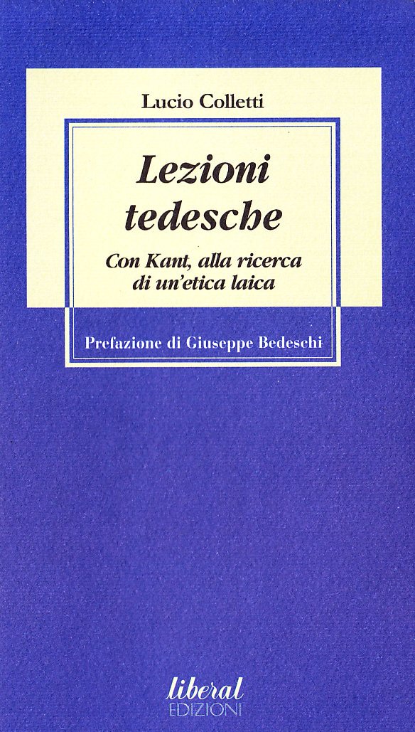 Lezioni Tedesche. Con Kant, Alla Ricerca Di Un'etica Laica - 4