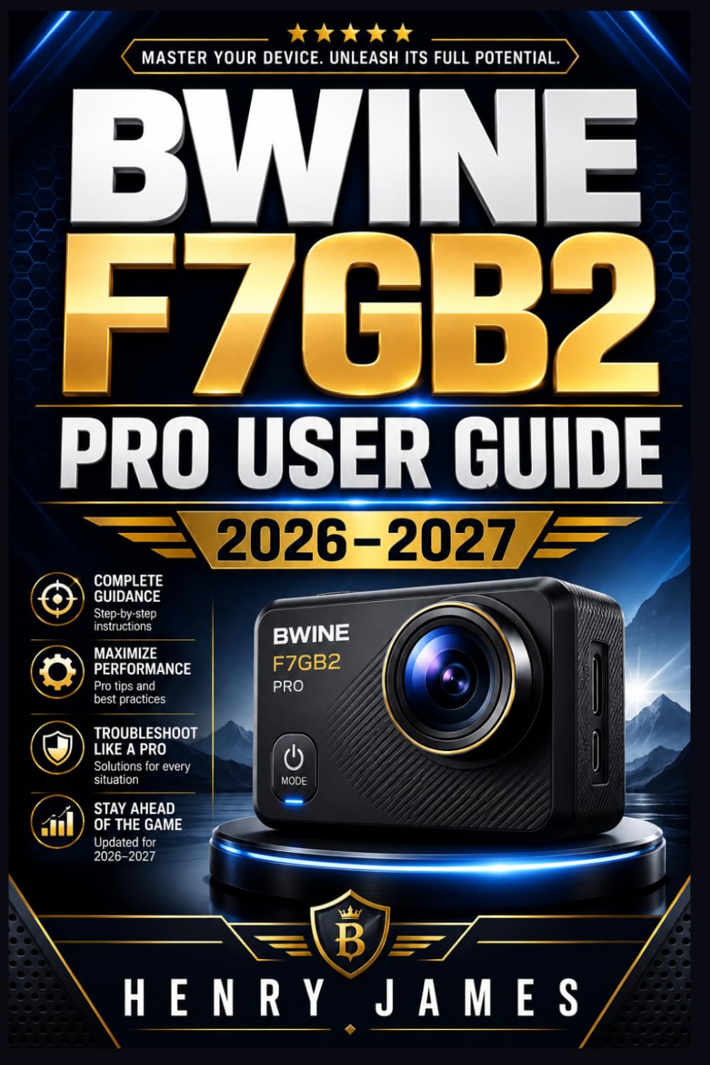 BWINE F7GB2 PRO USER GUIDE 2026–2027: Complete Setup, Installation, Maintenance, and Troubleshooting Reference for Wireless Outdoor Home Surveillance