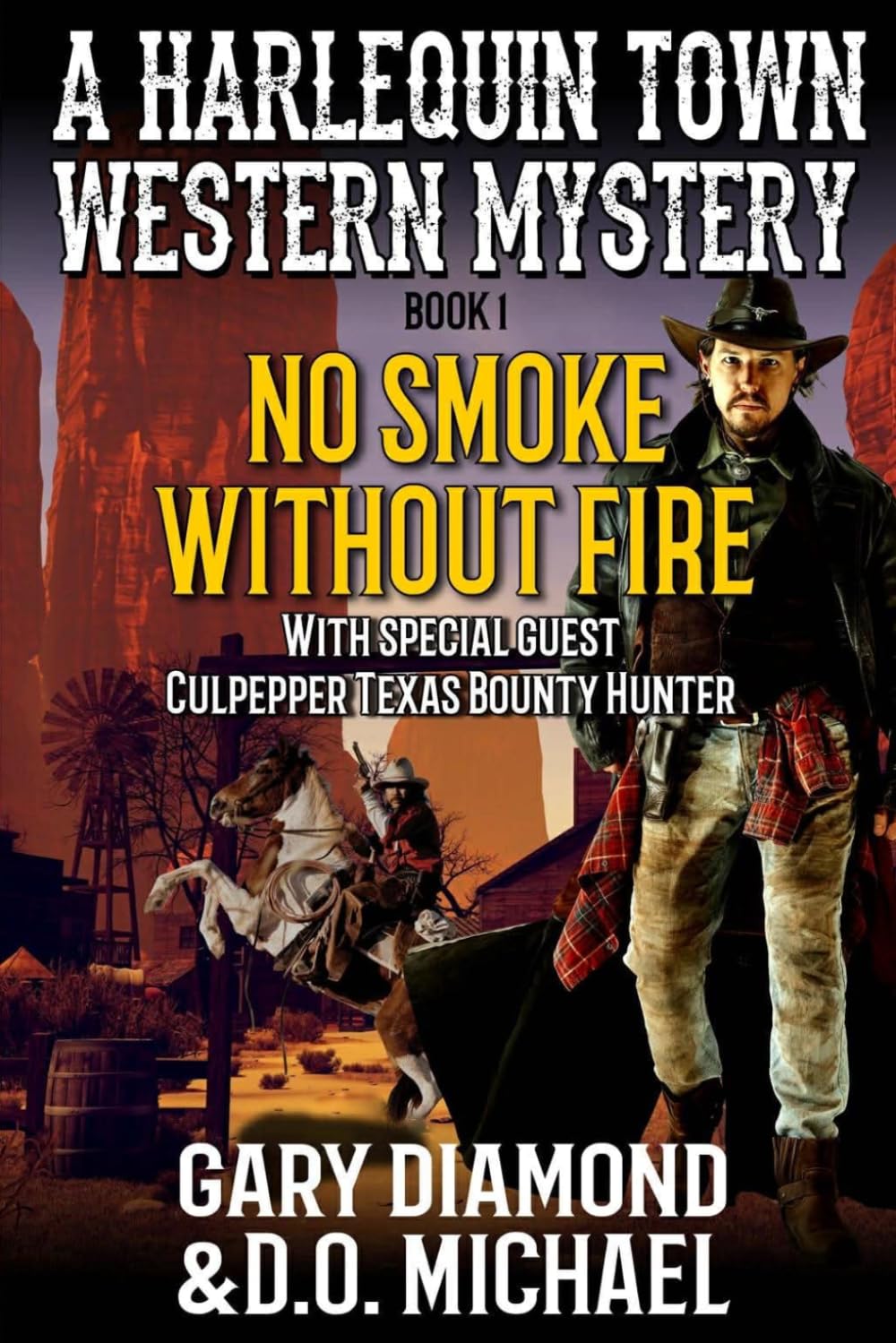 No Smoke Without Fire: With Special Guest Culpepper Texas Bounty Hunter (A Harlequin Town Western Mystery)