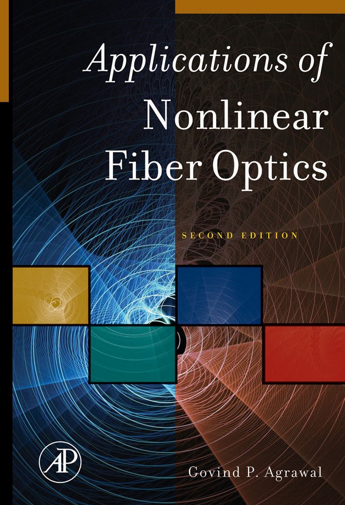 Applications of Nonlinear Fiber Optics (Optics & Photonics Series)