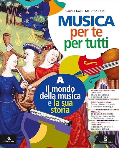 Musica per te e per tutti. Per la Scuola media. Con e-book. Con espansione online. Il mondo della musica e la sua storia-Suoniamo e cantiamo (Vol. A-B)