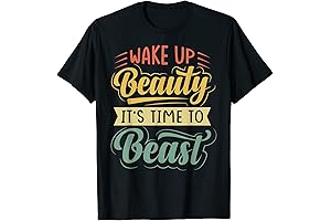 Wake Up Beauty It's Time To Beast T-Shirt