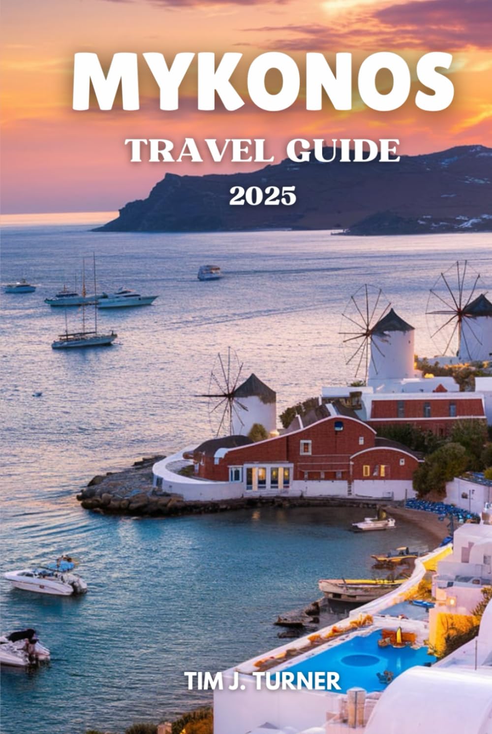 MYKONOS TRAVEL GUIDE 2025