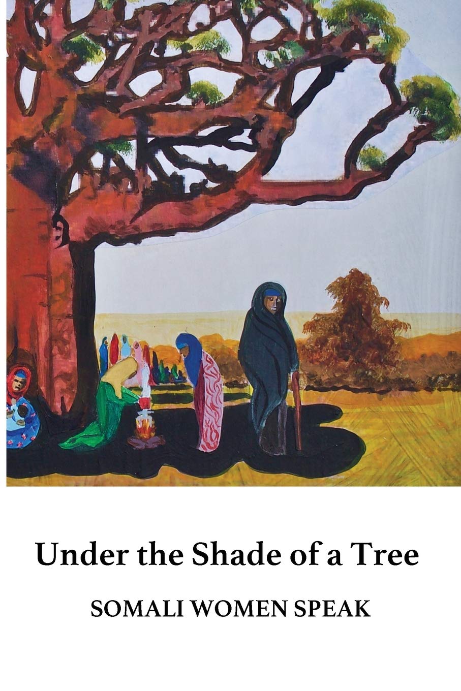 Under the Shade of a Tree Somali Women Speak by Rissa Mohabir (Paperback Book)