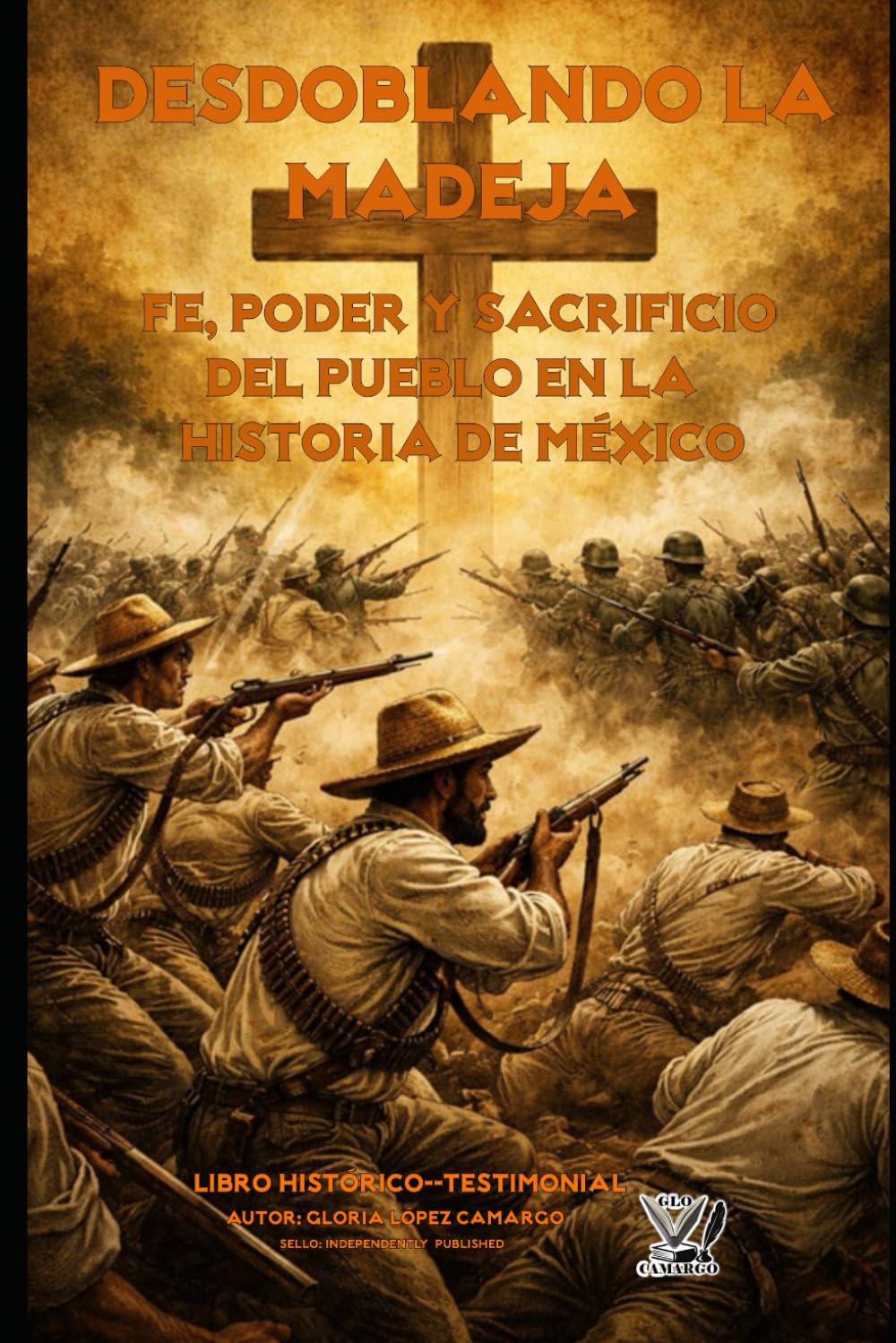 DESDOBLANDO LA MADEJA: Fe, Poder y Sacrificio del Pueblo en la Historia de México