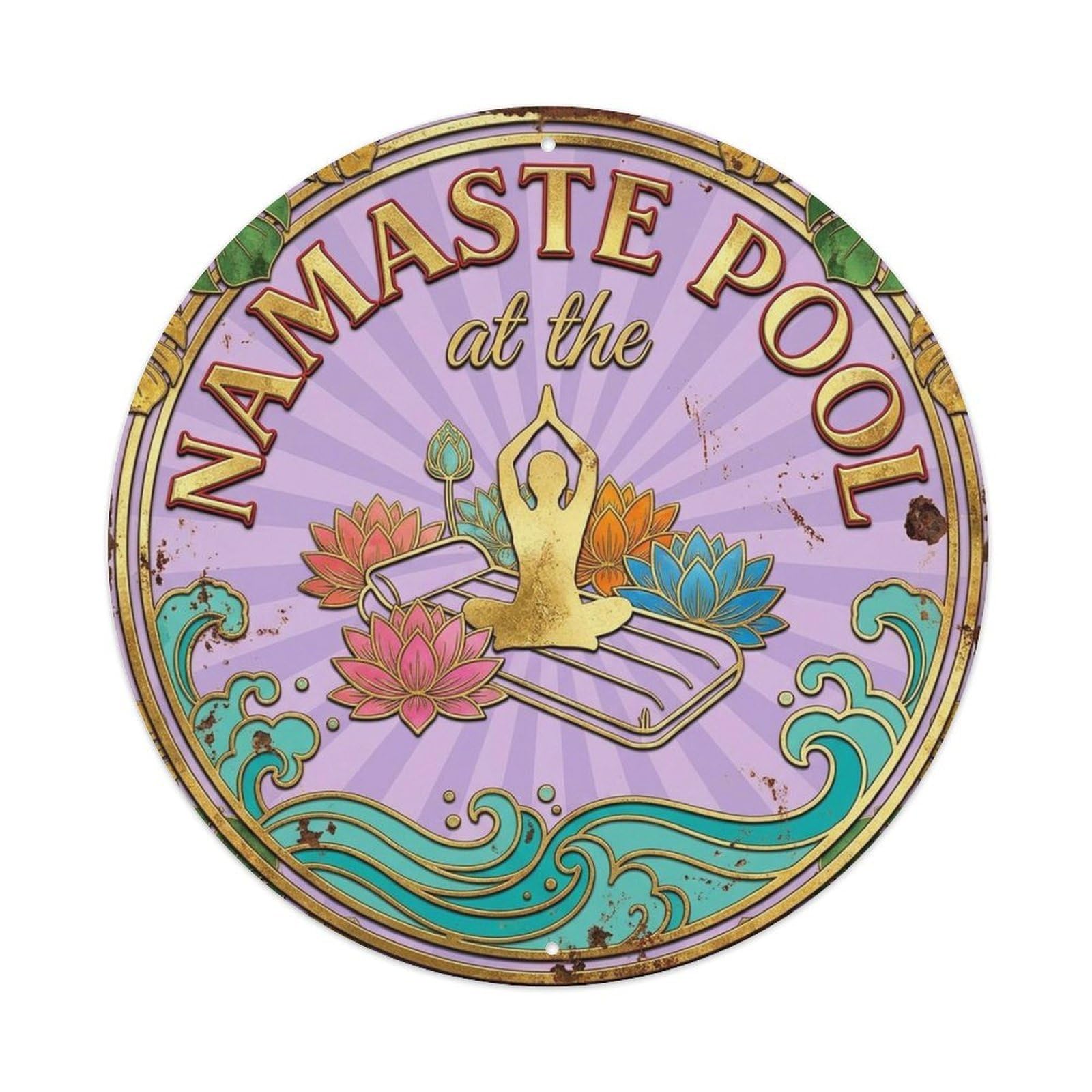 Namaste At The Pool Poolside Zen Garden Aqua Wellness Metal Tin Sign Plaque Wall Decor for Cafe, Man Cave, Club Bar, Office, Home Garden Round Metal Poster 8x8Inch