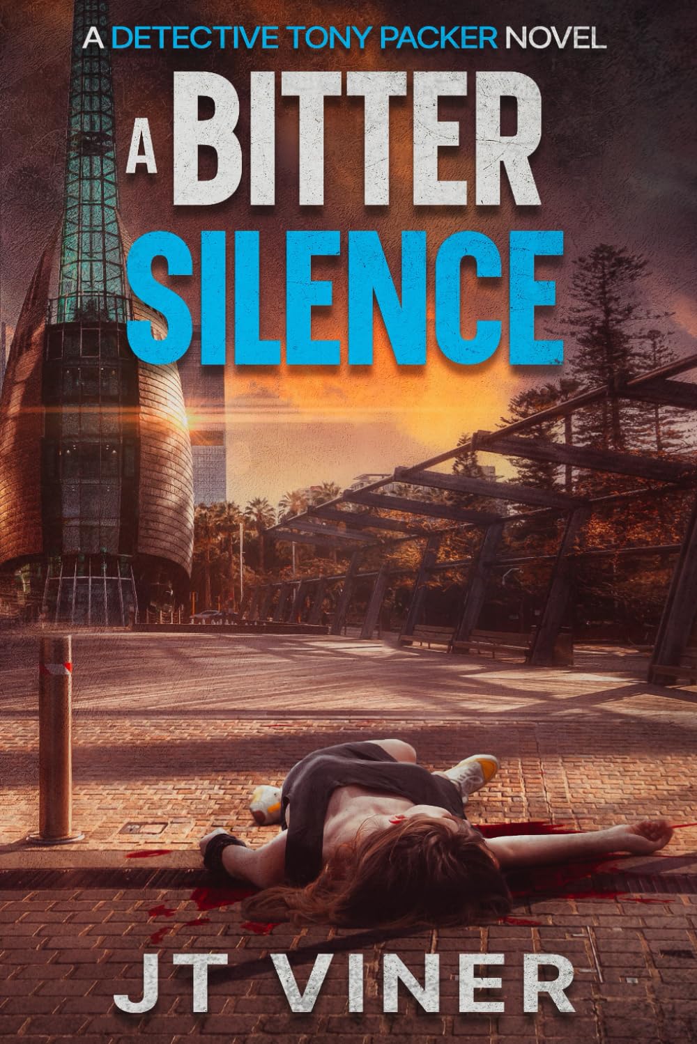 A Bitter Silence: An Australian Crime Thriller: 3 (Detective Tony Packer)