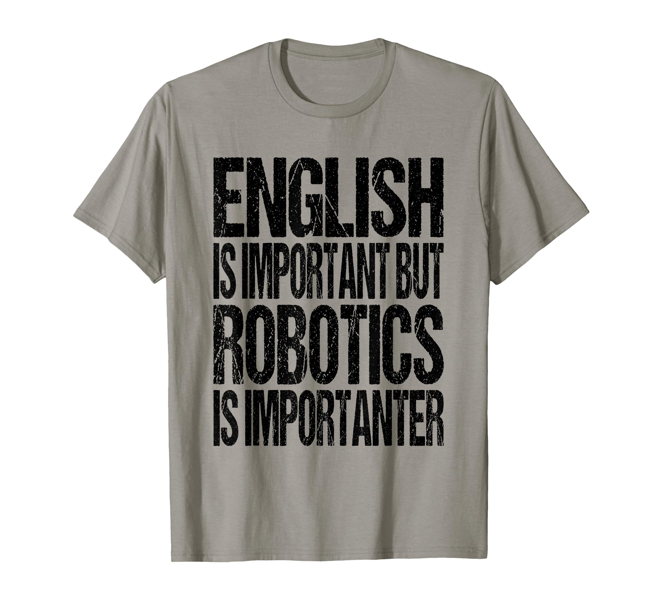 Fun Robotics Lover Saying - Robotics Enthusiasts T-Shirt