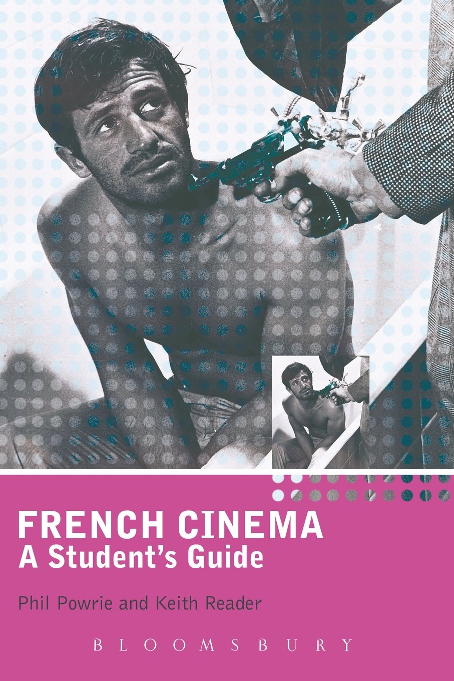 French Cinema: A Student's Guide By Phil Powrie, Keith Reader
