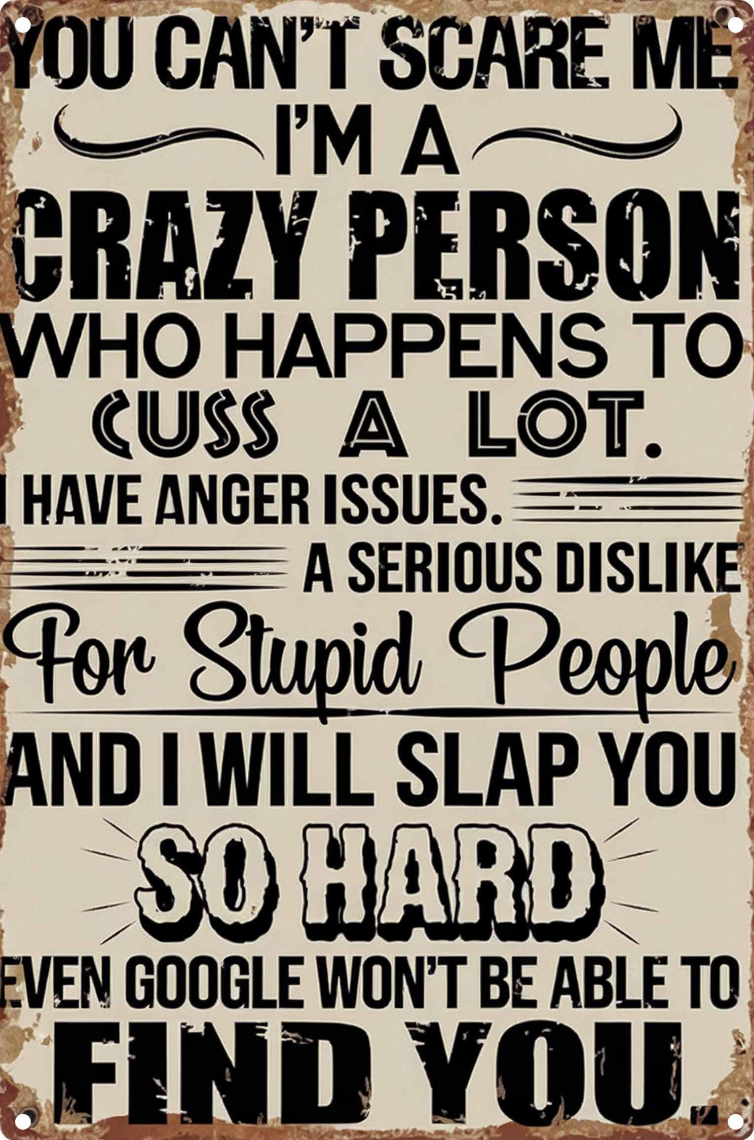 Vintage Funny Humorous Sarcastic Tin Sign Retro Metal Funny Bathroom Signs for Home Decor You Can't Scare Me I'm A Crazy Person 12x8 inch
