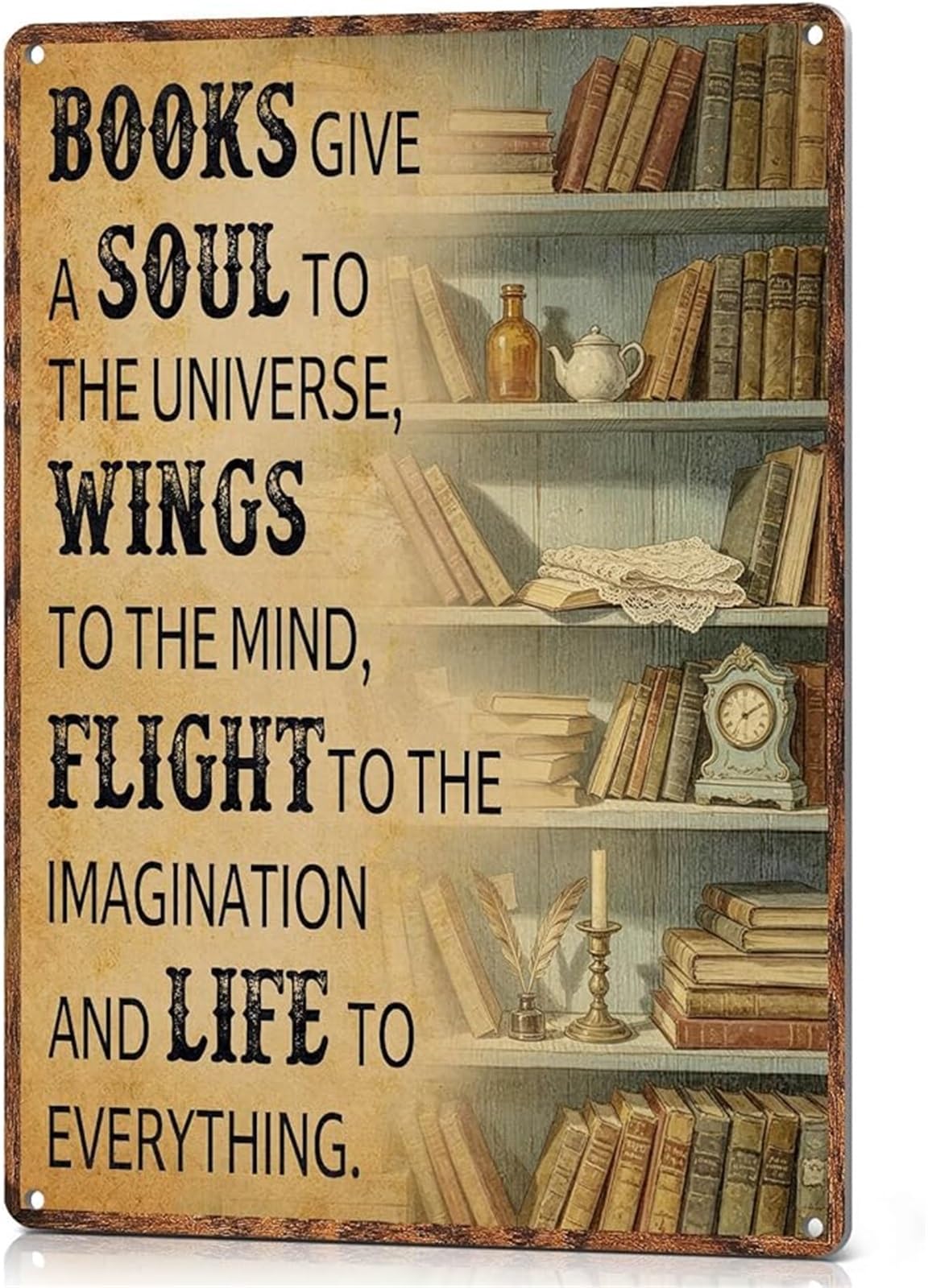 MQXFCZUX Inspirational Quotes Vintage Metal Tin Sign Books Give A Soul To The Universe Book Nook Home Library Affirmation Decor 8 X 12 in