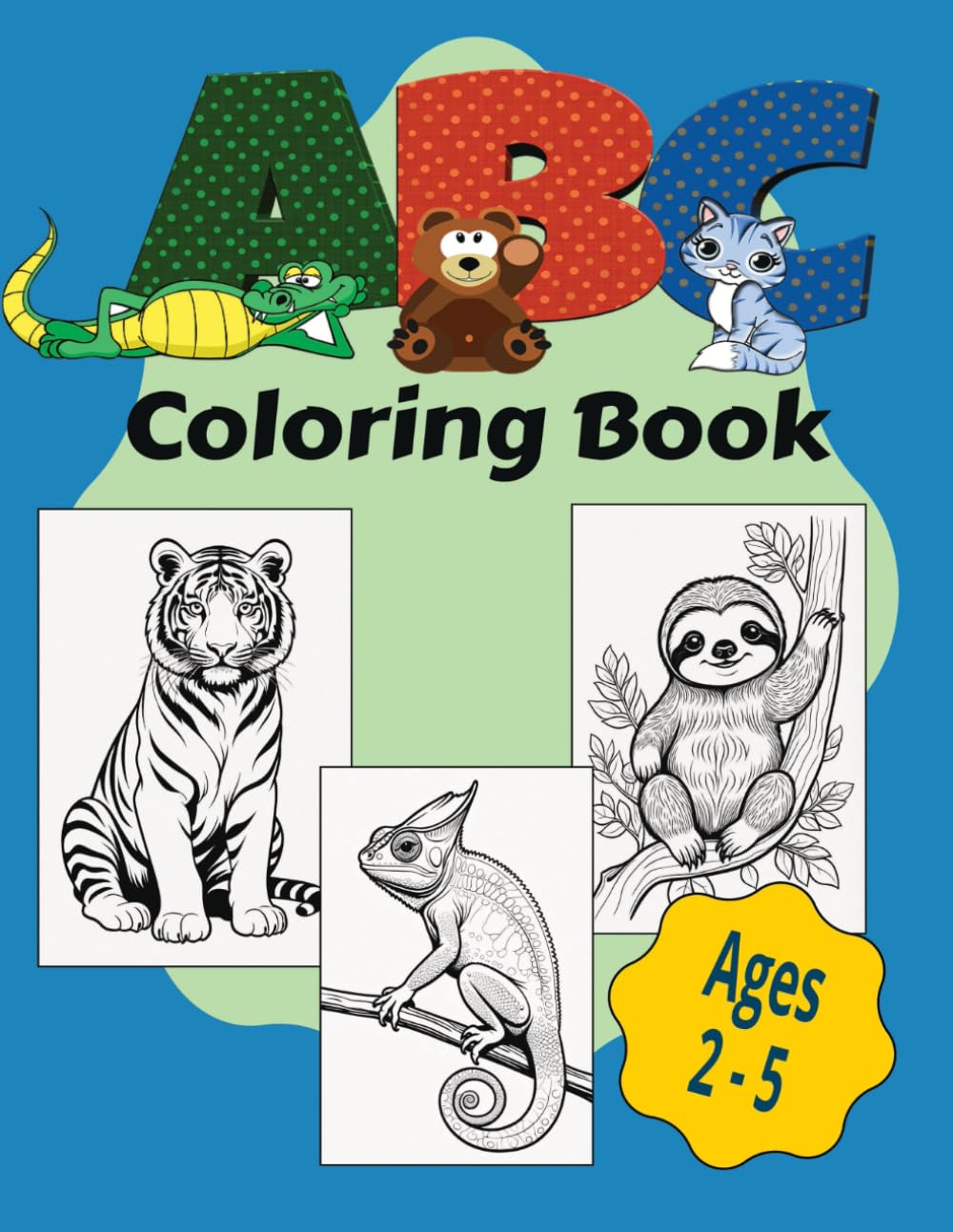 ABC Coloring Book: A Fun ABC Coloring Book with Positive Affirmations for Learning Letters with Extra Coloring Pages, Building Confidence, and ... | 52 Coloring Pages Total | 8.5 x 11 Inches