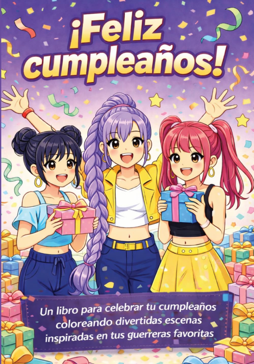¡Feliz Cumpleaños!: Un libro para celebrar tu cumpleaños coloreando divertidas escenas inspiradas en tus guerreras favoritas.