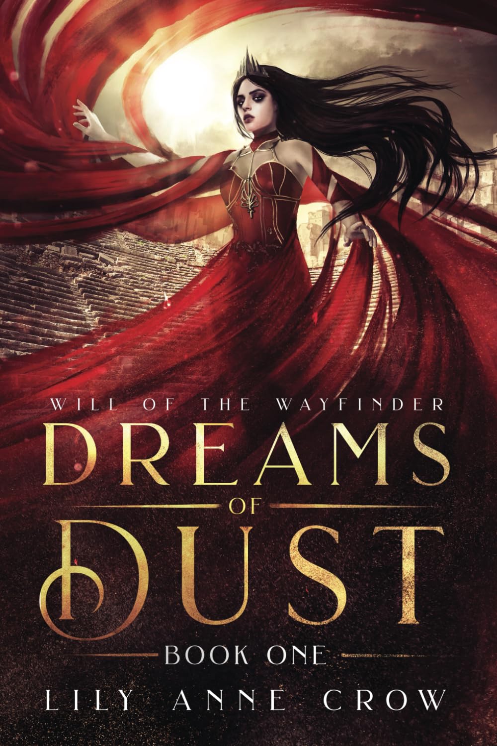 Dreams of Dust: Will of the Wayfinder Book One