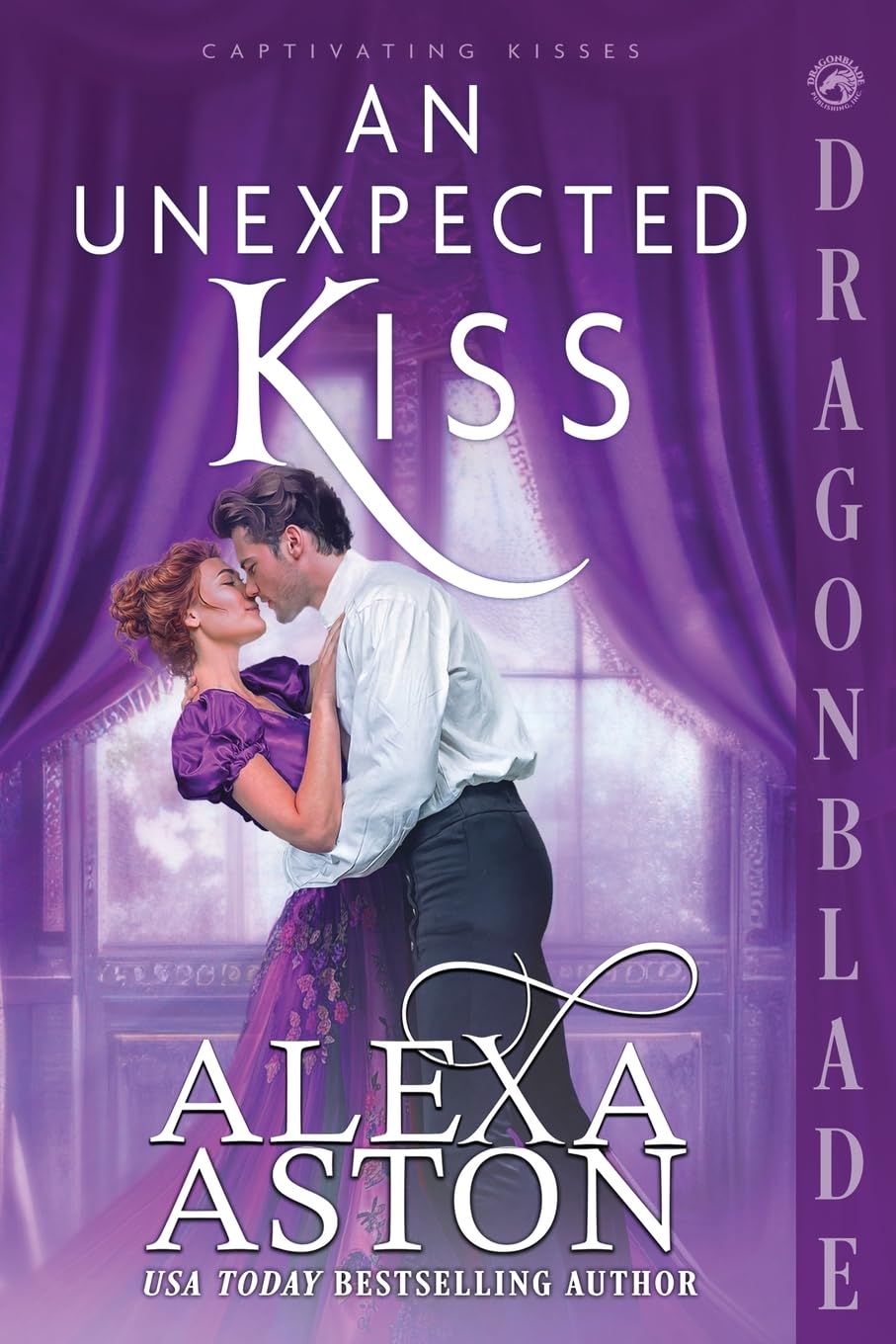 An Unexpected Kiss: A Regency Historical Romance: 1 (Captivating Kisses)