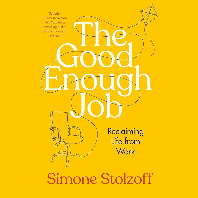 The Good Enough Job